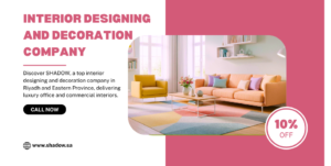 interior designing and decoration company in Riyadh