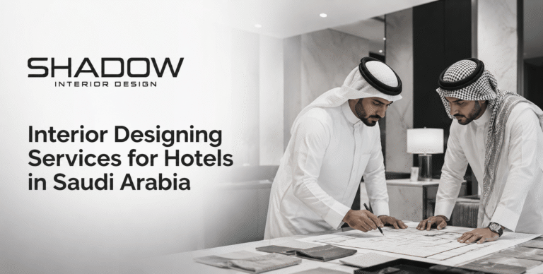 Best Interior Designing Services for Hotels in Saudi Arabia
