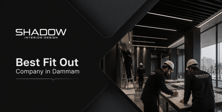 Best Fit Out Company in Dammam, Saudi Arabia