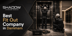 Best Fit Out Company in Dammam and Saudi Arabia