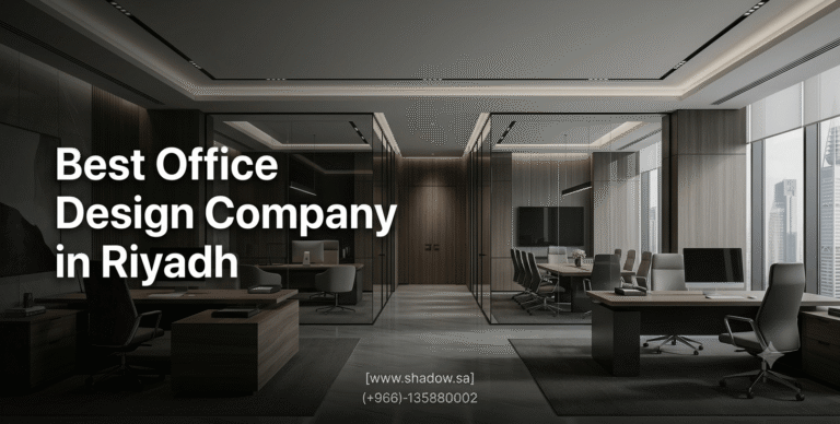 Best Office Design Company in Riyadh, Saudi Arabia | SHADOW!