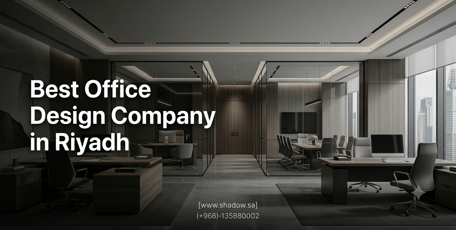 Best Office Design Company in Riyadh, Saudi Arabia | SHADOW!